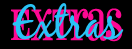 Extras